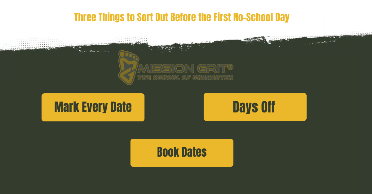 Three Things to Sort Out Before the First No-School Day